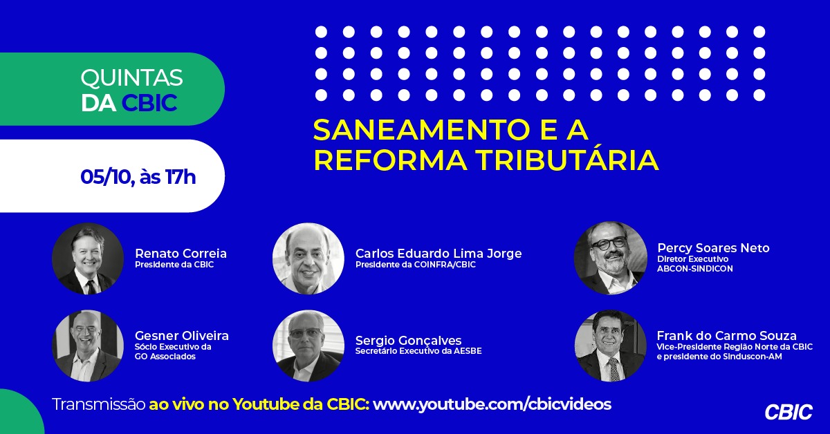 Quintas da CBIC debate impacto da Reforma Tributária no saneamento