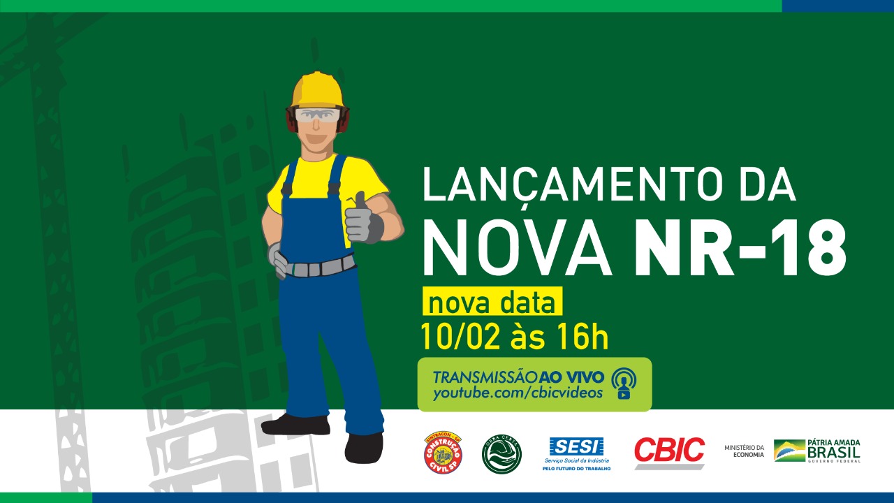 Nova NR18 será lançada em São Paulo, na segunda-feira (10) - CBIC – Câmara  Brasileira da Industria da Construção