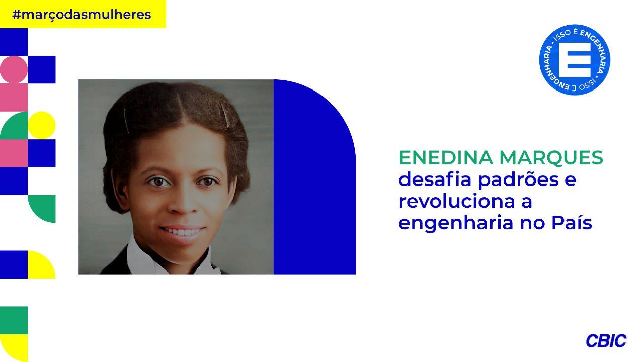 Enedina Marques desafia padrões e revoluciona a engenharia no País - CBIC –  Câmara Brasileira da Industria da Construção