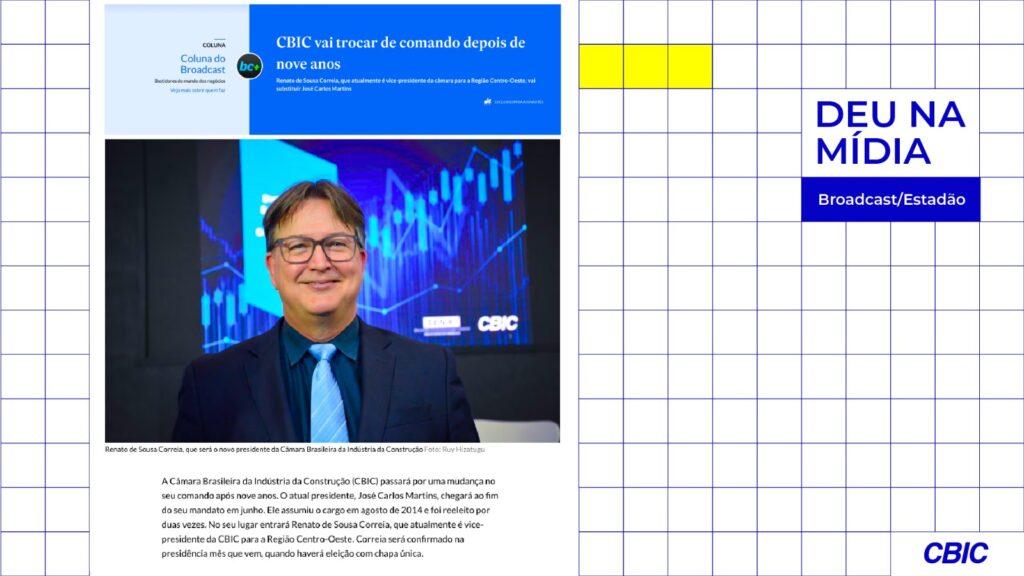 Mudança na gestão da CBIC foi destaque no Estadão nesta terça (25 ...