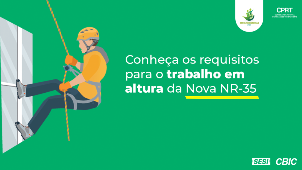 Confira Nova Nr 35 Sobre Planejamento E Organização Do Trabalho Em Altura Cbic Câmara 9120