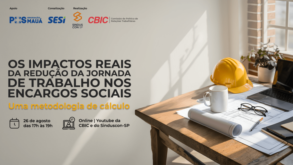 Redução da jornada na construção pode mexer com encargos, produtividade e custo da obra